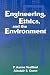 [Engineering, Ethics, and the Environment] (By: P.Aarne Vesilind) [published: February, 1998]