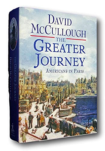 Thr Greater Journey: Americans in Paris