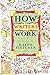 How Writers Work: Finding a Process That Works for You