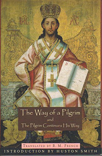 The Way of a Pilgrim and the Pilgrim Continues His Way (Paperback)