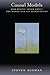 Causal Models: How People Think About the World and Its Alternatives by Sloman, Steven (2009) Paperback