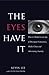 Eyes Have It How to Market in an Age of Divergent Consumers, Media Chaos and Advertising Anarchy by Lee, Kevin, Baldwin, Steve [Easton Studio Press,2007] [Hardcover]
