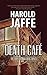 Death Cafe by Harold Jaffe (2015-12-15)