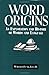 Word Origins: An Exploration and History of Words and Language by Funk, Wilfred(August 11, 1992) Hardcover
