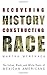 Recovering History, Constructing Race: The Indian, Black, and White Roots of Mexican Americans (Joe R. and Teresa Lozana Long Series in Latin American and Latino Art and Culture (Paperback)) by Martha Menchaca (2002-01-15)