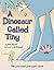 A Dinosaur Called Tiny by Alan Durant (6-Aug-2007) Paperback