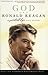 God and Ronald Reagan: A Spiritual Life Reprint edition by Kengor, Paul (2005) Paperback