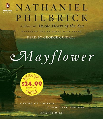 Mayflower: A Story of Courage, Community, and War by Nathaniel Philbrick