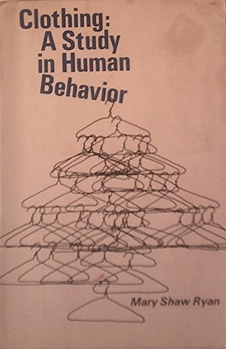 Clothing: A Study in Human Behavior. (Paperback)