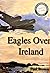 Eagles Over Ireland