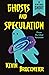 Ghosts and Speculation: from The Ghost Variations (A Vintage Short)