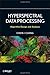 Hyperspectral Data Processing: Algorithm Design and Analysis 1st edition by Chang, Chein-I (2013) Hardcover