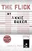 The Flick by Annie Baker (2014-06-19)