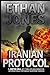 Iranian Protocol: A Justin Hall Spy Thriller: Assassination International Espionage Suspense Mission - Book 3