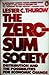 The Zero-Sum Society: Distribution and the Possibilities for Economic Change