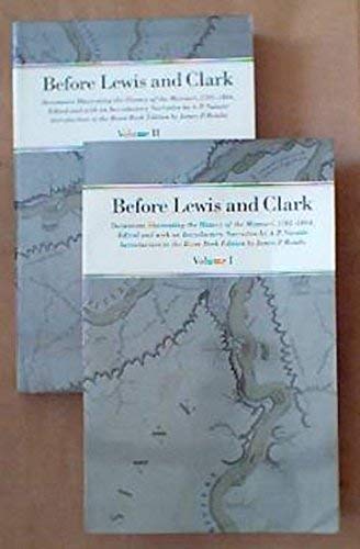 Before Lewis and Clark: Documents Illustrating the History of the Missouri, 1785-1804 (Paperback)