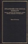 Strategies for Social Mobility: Family Kinship and Ethnicity Within Jewish Families in Pittsburgh (IMMIGRANT COMMUNITIES AND ETHNIC MINORITIES IN THE UNITED STATES AND CANADA) Strategies for Social Mobility: Family Kinship and Ethnicity Within Jewish Families in Pittsburgh (IMMIGRANT COMMUNITIES AND ETHNIC MINORITIES IN THE UNITED STATES AND CANADA)