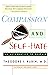 Compassion and Self-Hate by Theodore, I. Rubin (1998) Paperback