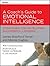 A Coach's Guide to Emotional Intelligence: Strategies for Developing Successful Leaders 1st edition by Terrell, James Bradford, Hughes, Marcia (2008) Hardcover