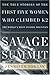Savage Summit: The True Stories of the First Five Women Who Climbed K2, the World's Most Feared Mountain by Jennifer Jordan (2005-01-04)