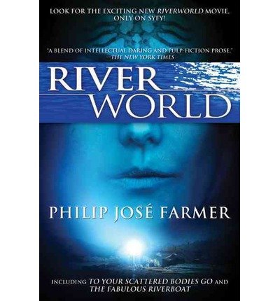 Riverworld: Including to Your Scattered Bodies Go & the Fabulous Riverboat (Paperback) - Common