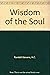The wisdom of the soul