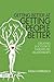 Getting Better at Getting People Better by Noah Karrasch