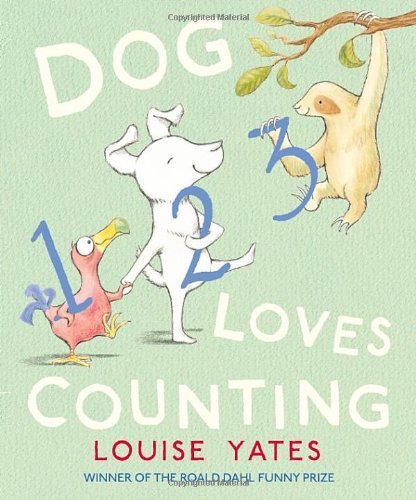 Dog Loves Counting by Louise Yates (2013-08-01)
