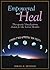 Empowered to Heal: Therapeutic Visualizations Drawn for the Lunar Months by Simcha H. Benyosef (2008-10-15)
