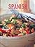 Spanish : Over 150 Mouthwatering Step-by-Step Recipes.