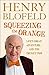 Squeezing the Orange by Henry Blofeld (2014-05-22)