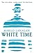 White Time by Margo Lanagan (2010-05-27)
