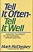 Tell It Often-Tell It Well: Making the Most of Witnessing Opportunities