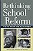 Rethinking School Reform: Views from the Classroom (2003-08-08)