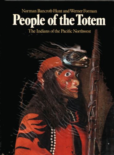 People of the Totem: The Indians of the Pacific Northwest (Hardcover)