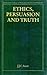 Ethics, Persuasion and Truth