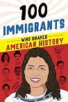 100 Immigrants Wh...