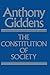 The Constitution of Society - Outline of the theory of structuration