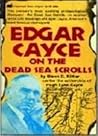 Edgar Cayce on the Dead Sea Scrolls