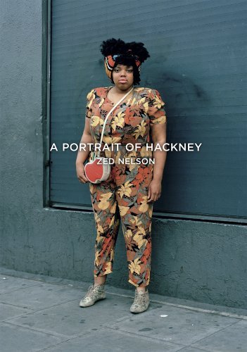 A Portrait of Hackney by Zed Nelson (2014-05-16)