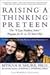 Raising a Thinking Preteen ...