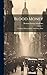 Blood Money: Woodrow Wilson...