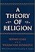 A Theory of Religion by Rodney Stark (1996-06-01)