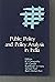 Public Policy and Policy Analysis in India