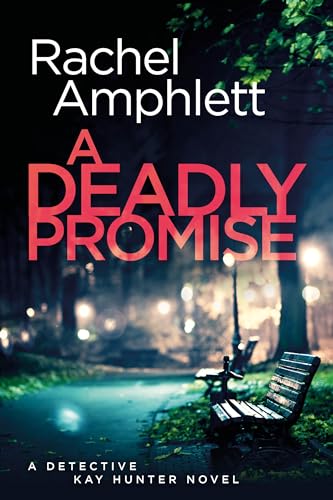 A Deadly Promise (Detective Kay Hunter #13)