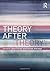 [(Theory After 'theory')] [ Edited by Derek Attridge, Edited by Jane Elliott ] [April, 2011]