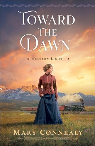 Toward the Dawn (A Western Light, #2)