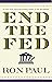 End The Fed by Ron Paul (4-Nov-2010) Paperback