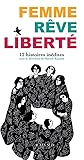 Femme, Rêve, Liberté: 12 histoires inédites