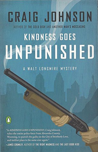 Kindness Goes Unpunished - A Walt Longmire Mystery
